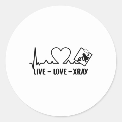 Live Love Xray Radiology Tech Nurse Technologist Classic Round Sticker