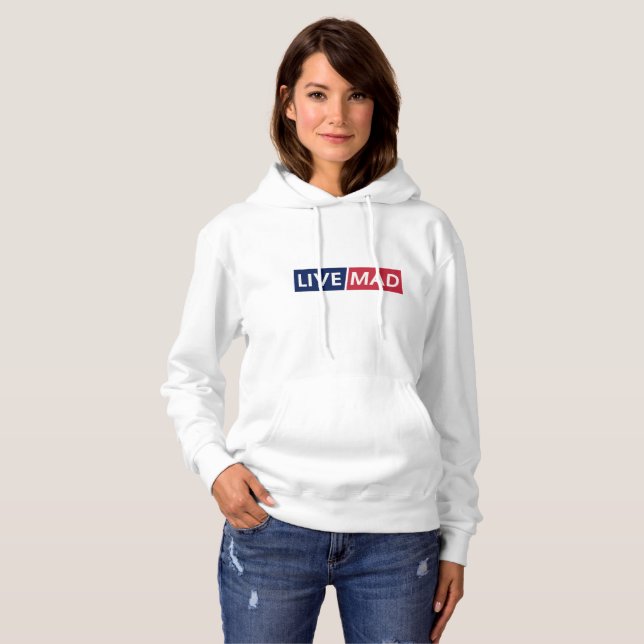 LIVE MAD – Bold Minimal Modern Typography Design Hoodie (Front Full)