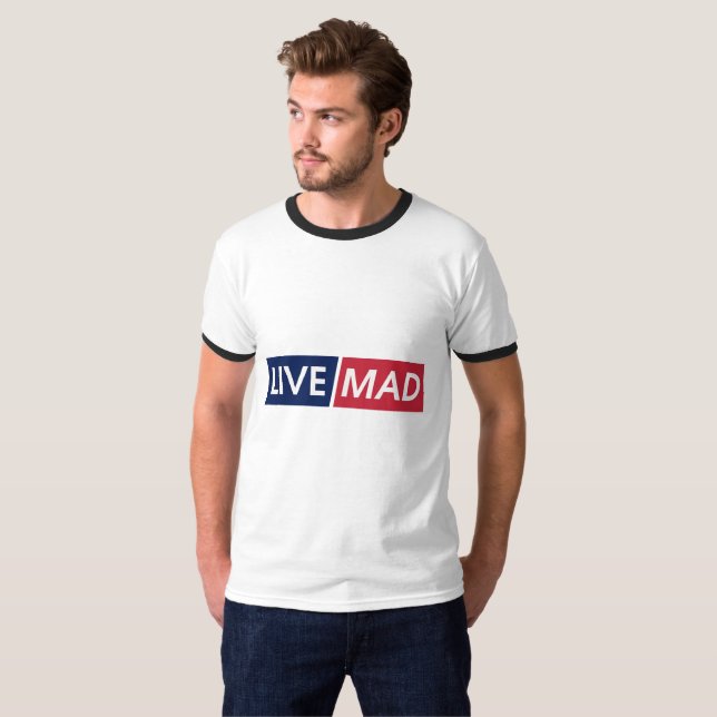 LIVE MAD – Bold Minimal Modern Typography Design T-Shirt (Front Full)