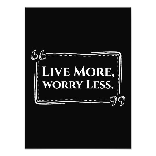 Live More Worry Less Poster