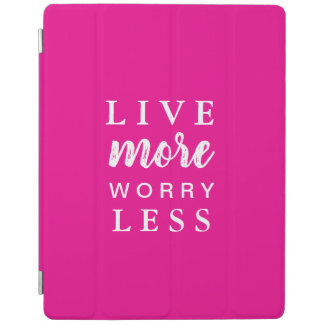 Live More Worry Less Quote iPad Smart Cover