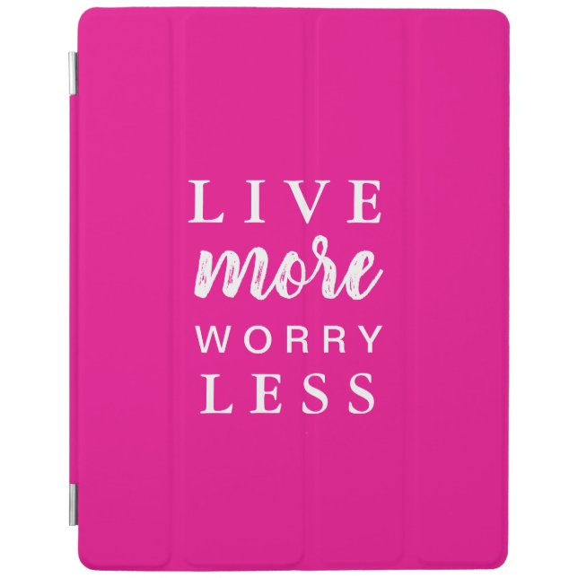 Live More Worry Less Quote iPad Smart Cover (Front)