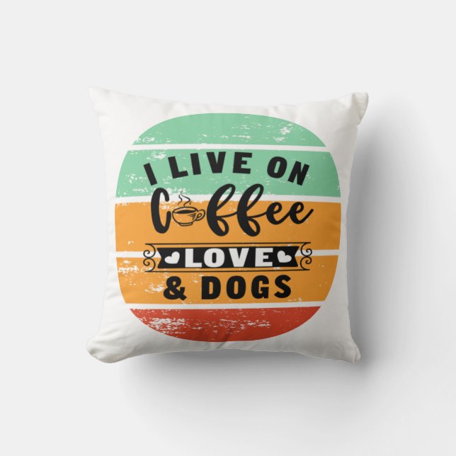 Live On Coffee Love And Dogs Throw Pillow (Front)