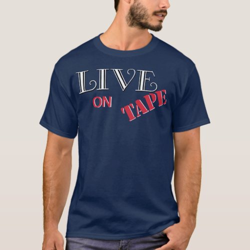Live on Tape Logo Shirt version 1
