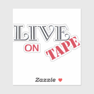 Live on Tape vinyl sticker! Sticker