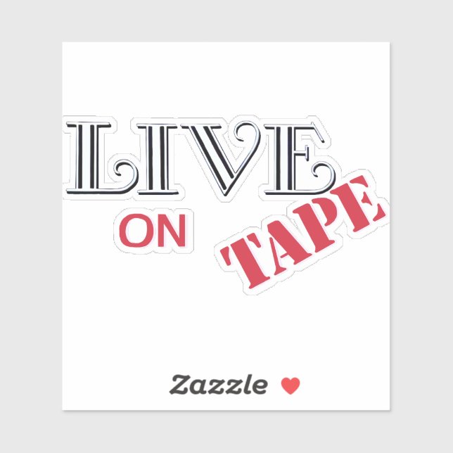 Live on Tape vinyl sticker! Sticker (Sheet)