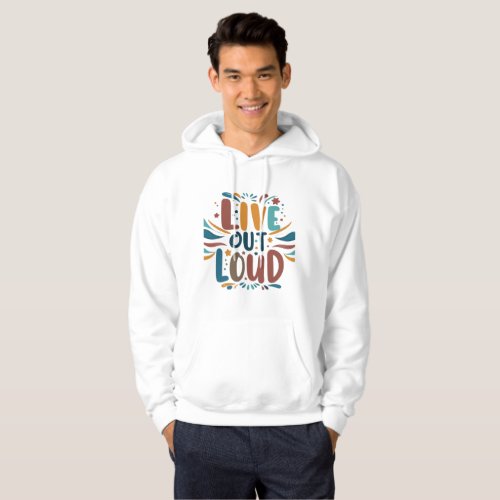 Live Out Loud Hoodie