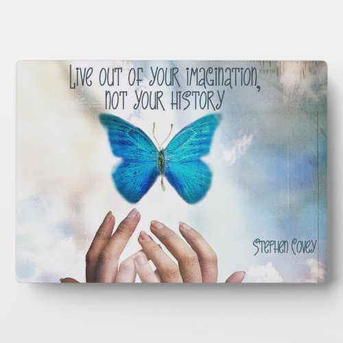 Live Out Of Your Imagination Plaque