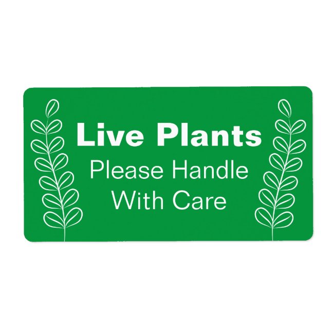 Live Plants Please Handle With Care Green White Label (Front)