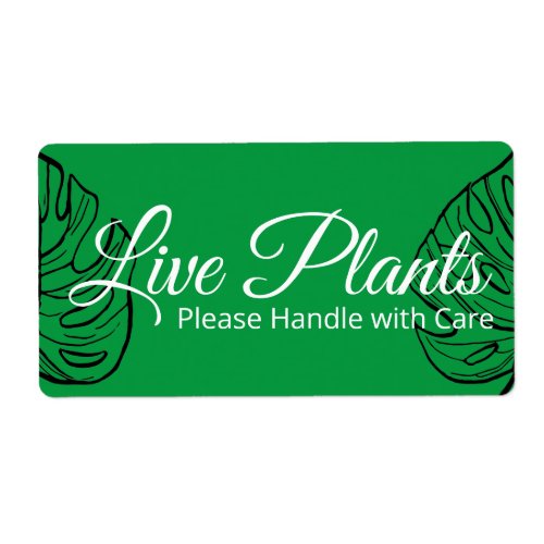 Live Plants Please Handle With Care Monstera Label