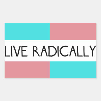 Live Radically Sticker
