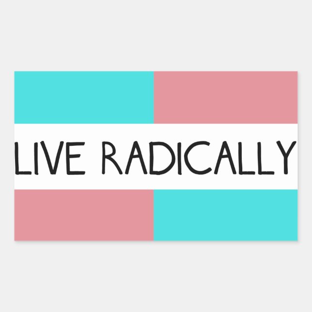 Live Radically Sticker (Front)