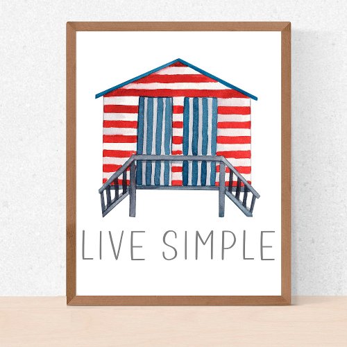 Live Simple Quote Nautical Summer Beach Hut Poster