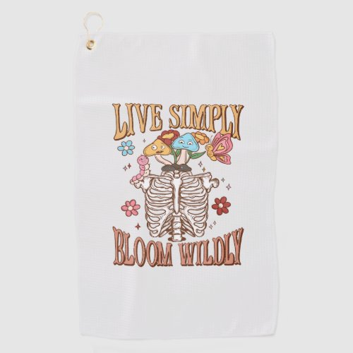 Live Simply Bloom Wildly Golf Towel