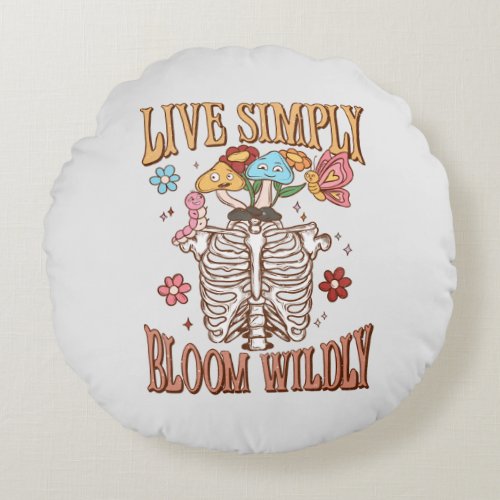 Live Simply Bloom Wildly Round Pillow