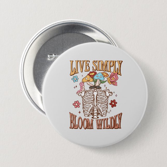 Live Simply, Bloom Wildly – Skeleton & Mushrooms  Button (Front & Back)