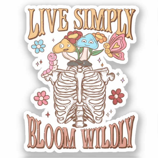 Live Simply, Bloom Wildly Sticker (Front)