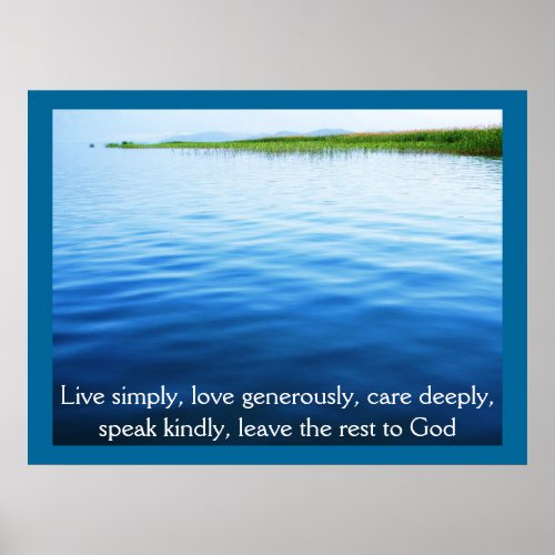 Live simply love generously care deeply POSTER