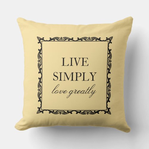 Live Simply Love Greatly Quote Elegant Typography Throw Pillow