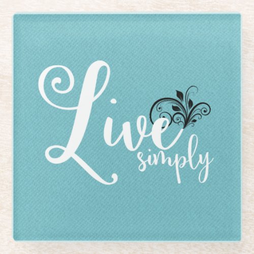 Live Simply Typography Simple Quote Glass Coaster