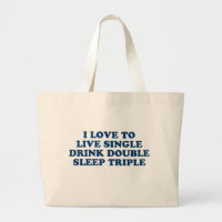 Live Single Drink Double Sleep Triple
