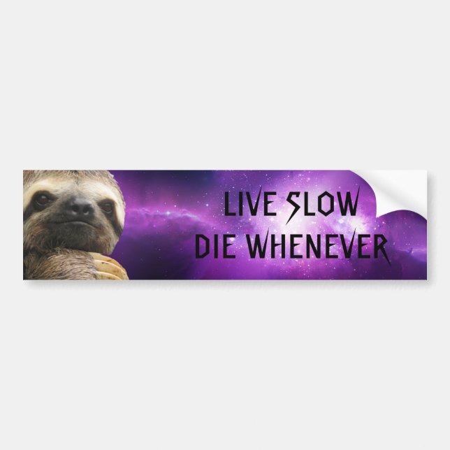 Live Slow Die Whenever Bumper Sticker (Front)