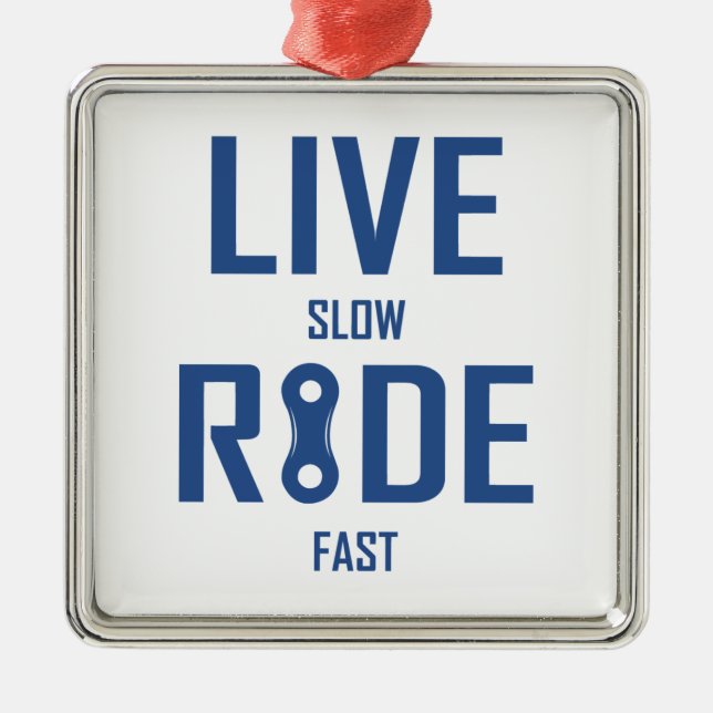 Live Slow Ride Fast Cycling Metal Ornament (Front)
