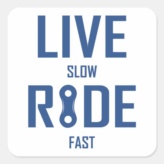 Live Slow Ride Fast Cycling Square Sticker (Front)