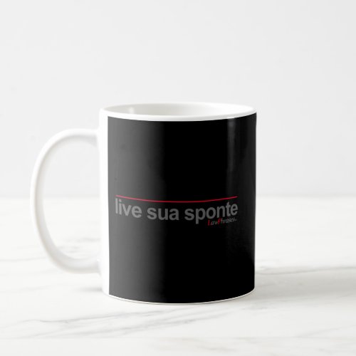Live Sua Sponte By Lawphrases Coffee Mug