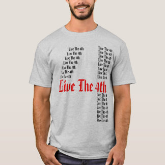 Live The 4th - T-Shirt - Customized