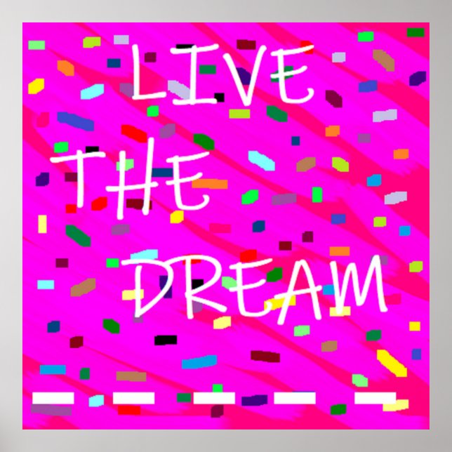 Live the dream logo words pink and mixed patterns poster (Front)