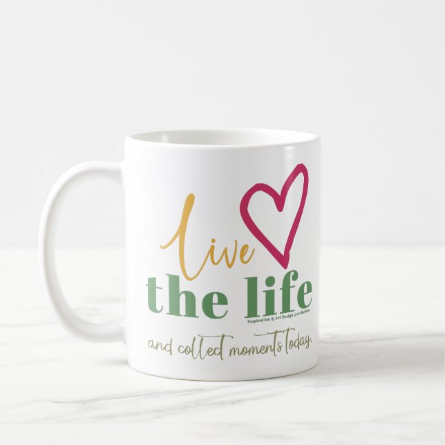 Live the Life MUG (Left)