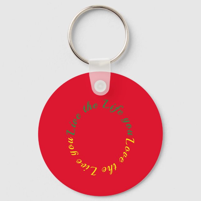 Live the life you love keychain (Front)