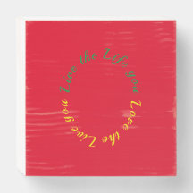 Live the life you love wooden box sign