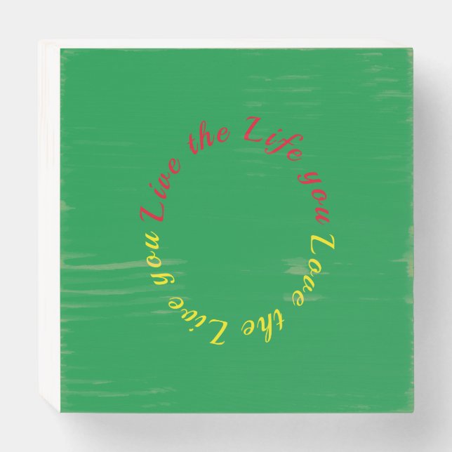 Live the life you love wooden box sign (Front Horizontal)