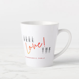 Live the Passion ... Feel the Love Latte Mug