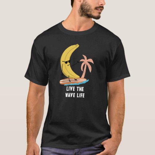 Live the wave life T_Shirt