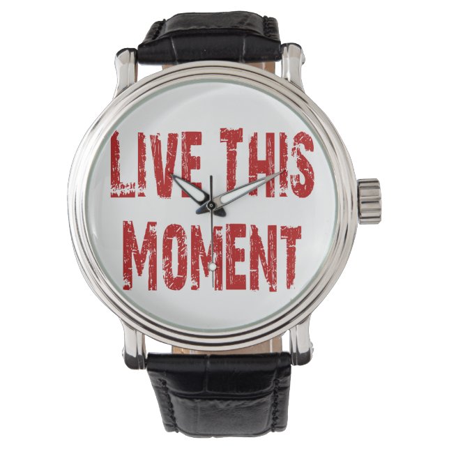 Live This Moment Watch (Front)