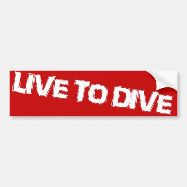 LIVE TO DIVE bumper sticker (Front)