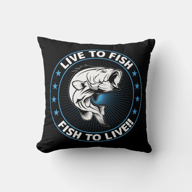 Live to Fish, Fish to Live Throw Pillow (Front)