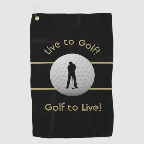 Live to Golf Quote Typography Black  Golden Golf Towel