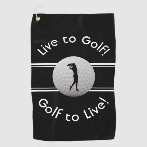 Live to Golf Quote Typography Black White Golf Towel