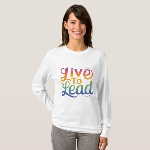Live to Lead T_Shirt