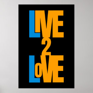 Live To Love - Positive Message Poster