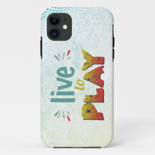  Live to Play_Gamer iPhone 11 Case