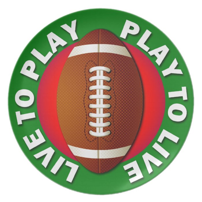 Live To Play Play To Live Football Dinner Plates