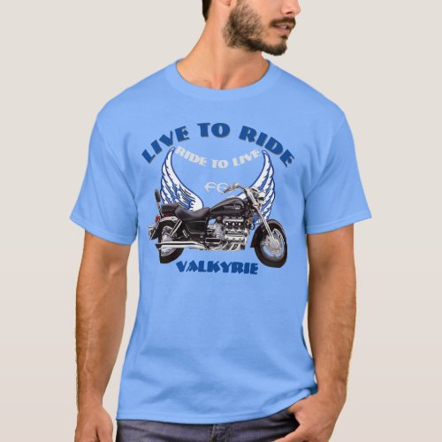 Live To Ride F6 Valkyrie motorcycle design _ Blue  T_Shirt