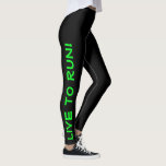 Live to Run! Run to Live! Black & Green Running Leggings<br><div class="desc">These fun leggings are designed with runners in mind. They are black with bright high visibility neon green colored text running up each leg. One leg says "Live to Run!" the other leg says "Run to Live!" Perfect running tights and the color is a safety measure to be sure you...</div>