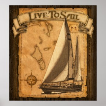 Live To Sail Poster by packratgraphics at Zazzle