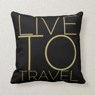 LIVE TO TRAVEL THROW PILLOW